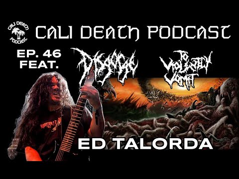 Episode 46 - Ed Talorda (Disgorge, To Violently Vomit)