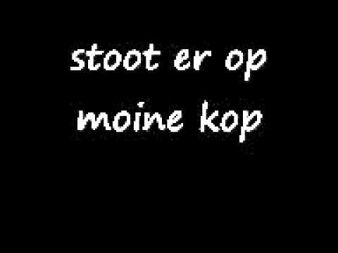 stoot er op moine kop