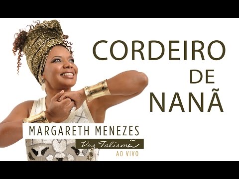 Cordeiro de Nanã - Margareth Menezes (DVD Voz Talismã)