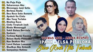 Download lagu IPANK, ELSA PITALOKA, THOMAS ARYA, ANDRA RESPATI (FULL ALBUM TERBAIK 2026) SLOW ROCK HITS TERPOPULER mp3