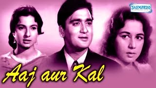 Aaj Aur Kal - Sunil Dutt - Nanda - Hindi Full Movi