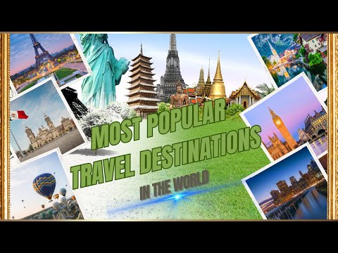 Discover the World's Top 10 Travel Paradises: A Visual Odyssey of Wanderlust