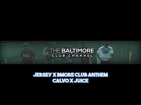 Jersey x Bmore Club Anthem Challenge [Calvo Muxic x Juice]