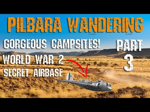 Pilbara Wandering. Running Waters and WW2 Secrets