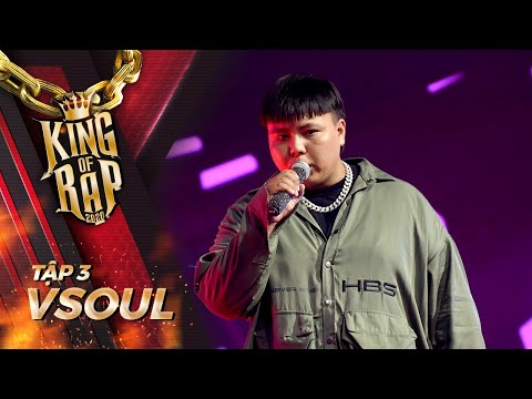 LK phấn khích, la lớn "hay quá em ơi" trước bài hát cô đơn của VSOUL | KING OF RAP - Tập 3