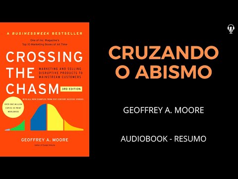 Cruzando o Abismo - Geoffrey A. Moore - udiobook [RESUMO]