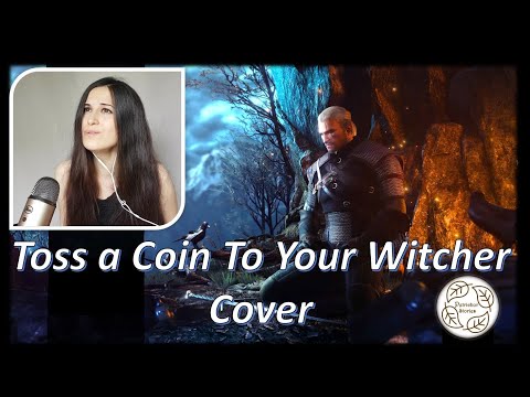 Toss a Coin to Your Witcher Female Cover ||The Catchiest Song by Jaskier – Witcher Netflix Show