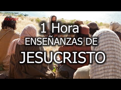 1 Hora De Enseñanzas de Jesucristo | Meditación Bíblica