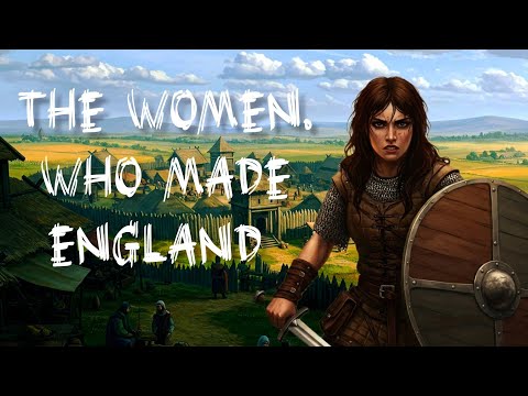 The Women of Mercia who made England! - Mercian History, Tales and Folklore