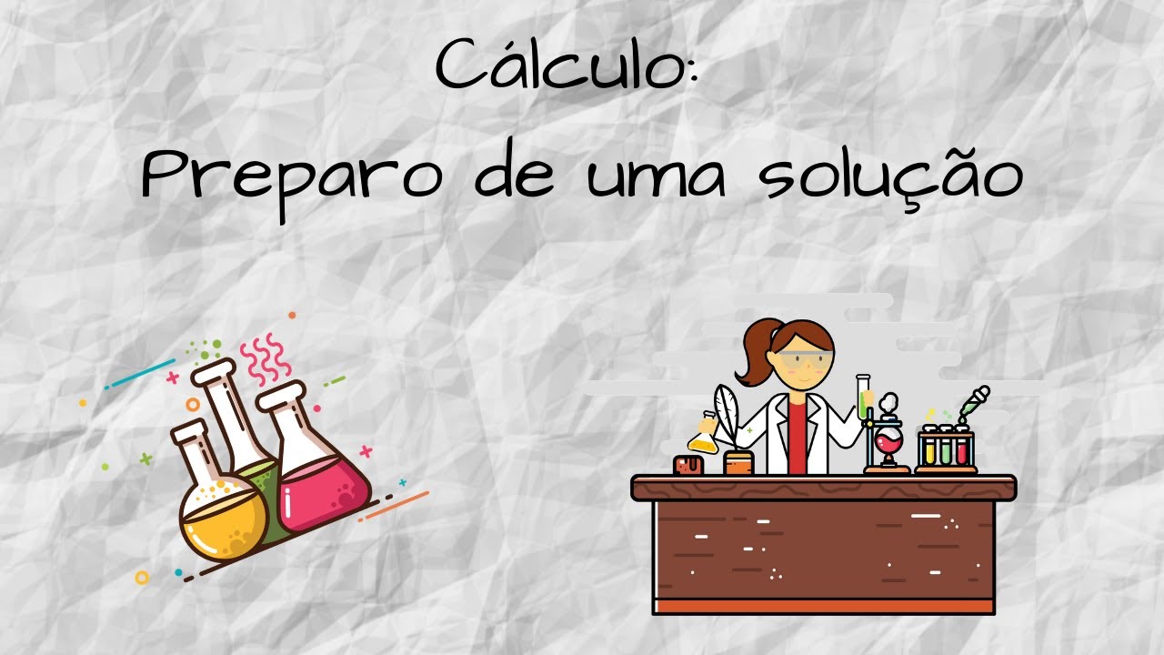 #2 - Preparo de soluções, cálculo para o preparo de uma solução