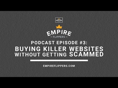The Empire Podcast #3: Buying Killer Sites Without Getting Scammed