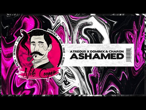 ATREOUS & Dominix, Charon - Ashamed