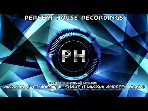 Maxx Play ft Aristina - Shake It (Maxim Andreev Remix)