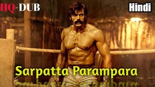 Sarpatta Parampara HQ-DUB in Hindi  Arya