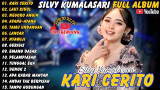 Download lagu Silvy Kumalasari || Full Album - Terbaru - Kari Cerito - Laut Kidul - Negoro Angin #silvykumalasari mp3