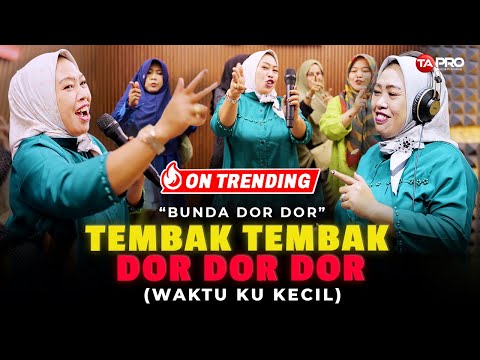 Tembak Tembak Dor Dor Dor (Waktu Ku Kecil) - Susila Wati ( Bunda Dor Dor )