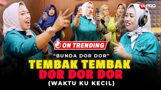 Download lagu Tembak Tembak Dor Dor Dor (Waktu Ku Kecil) - Susila Wati ( Bunda Dor Dor ) mp3