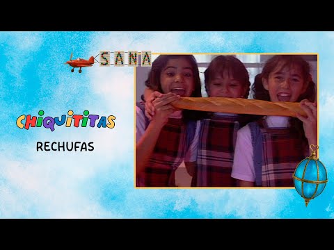 RECHUFAS - CHIQUITITAS