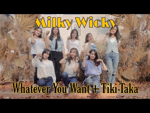 (191019) Milky Wicky Dance Cover Weki Meki (위키미키) - Whatever You Want + Tiki-Taka (99%)