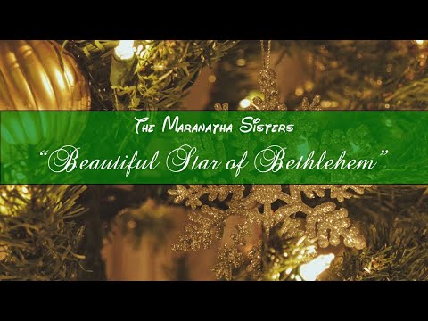 Beautiful star of Bethlehem | The Maranatha sisters | Acapella