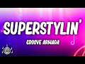 Groove Armada - Superstylin' (Lyrics)