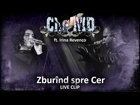 Che-MD ft. Irina Revenco - Zburînd spre Cer [OFFICIAL LIVE CLIP]
