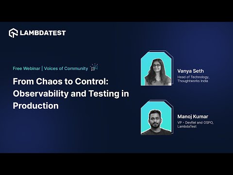 From Chaos to Control: Observability and Testing in Production | Episode 6