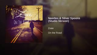 Needles & Silver Spoons (Studio Version)