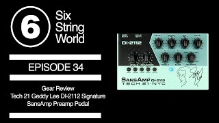 Video thumbnail for Six String World - Episode 34 Gear Review - Tech 21 Geddy Lee DI-2112 Signature SansAmp Preamp Pedal by 6 String World