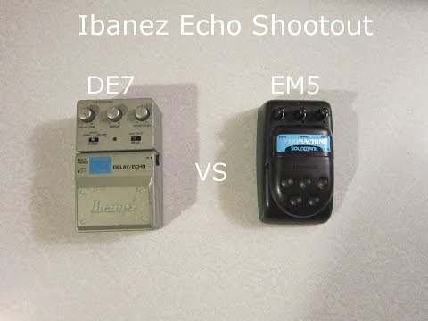 Ibanez Echo Comparison-DE7 VS EM5