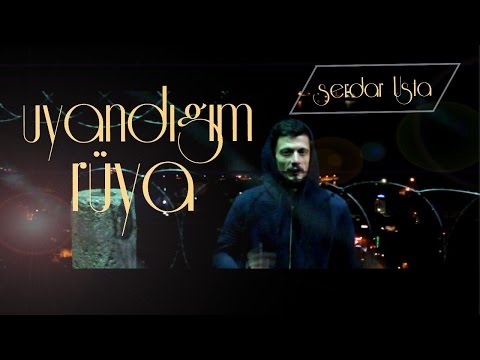 Serdar Usta - Uyandığım Rüya (Official Video) 2017