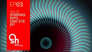 06 Avus - Staring Into One Eye (Axel Helios & Famelik Remix) [Shabu Recordings]