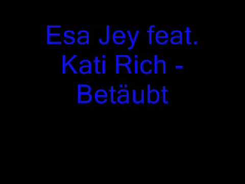 Esa Jey feat. Kati Rich - Betäubt