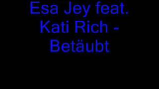 Esa Jey feat. Kati Rich - Betäubt