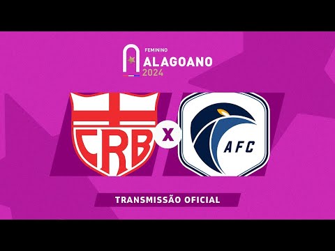CRB x Acauã   ALAGOANO FEMININO   3ª RODADA