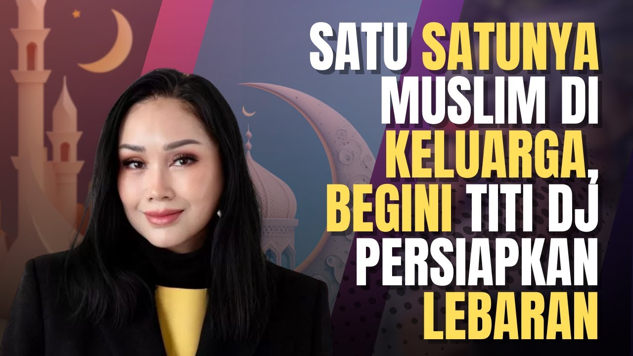 Titi DJ Bersiap Lebaran Meski Menjadi Satu-satunya Muslim dalam Keluarga