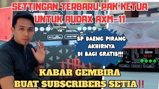 Download lagu SETTING TERBARU PAK KETUA UNTUK AMPLI AXM-11‼️SP DAENG PIRANG AKHIRNYA DI BAGI GRATIS🙏❤ mp3 Download lagu SETTING TERBARU PAK KETUA UNTUK AMPLI AXM-11‼️SP DAENG PIRANG AKHIRNYA DI BAGI GRATIS🙏❤ mp3