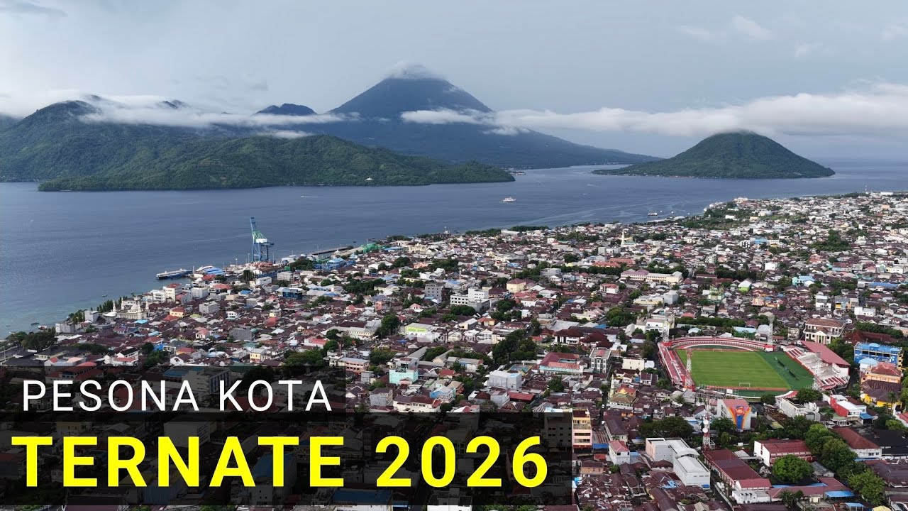 Pesona Kota Ternate 2026 Kota Indah di Kaki Gunung di Maluku Utara