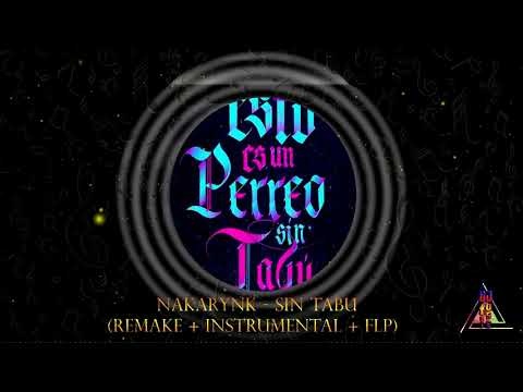 NakaryNK   Sin Tabu REMAKE + INSTRUMENTAL + FLP