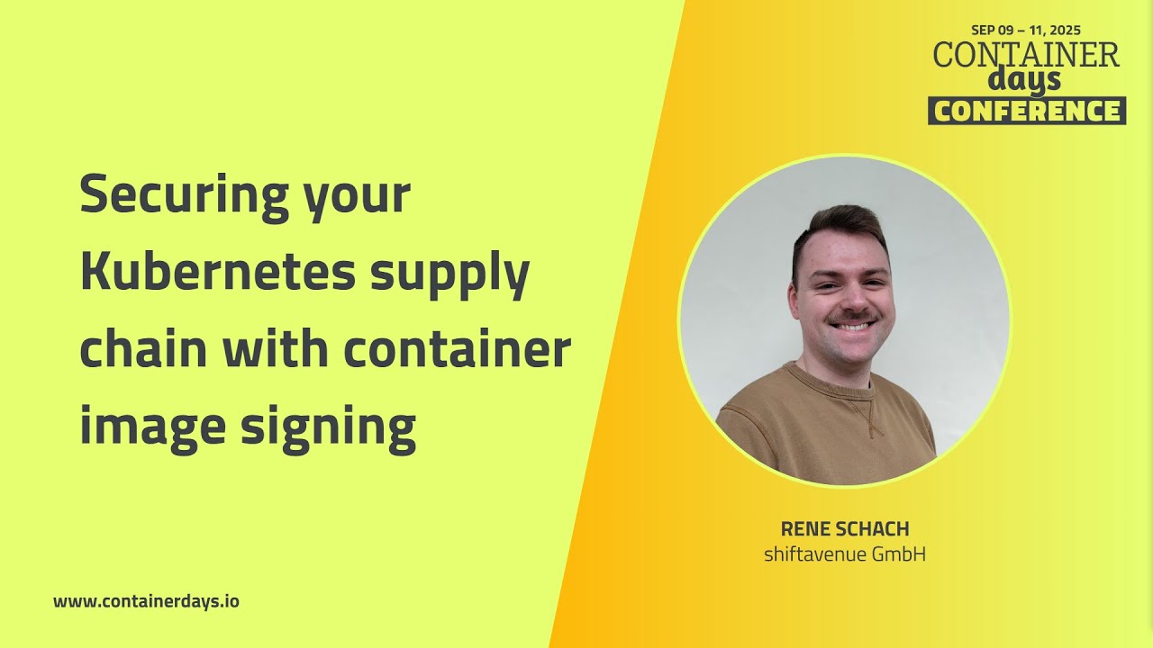 Securing your Kubernetes supply chain with container image signing - Rene Schach