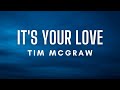 Tim McGraw - It's Your Love (Lyrics)