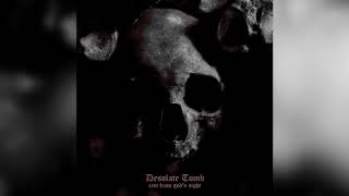 Desolate Tomb - Cast From God&#39;s Sight [SINGLE] [2018]