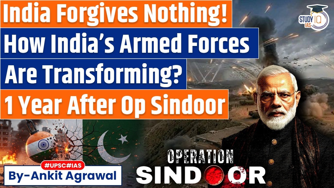 How India’s armed forces are transforming after Operation Sindoor | Ankit Agrawal Study IQ
