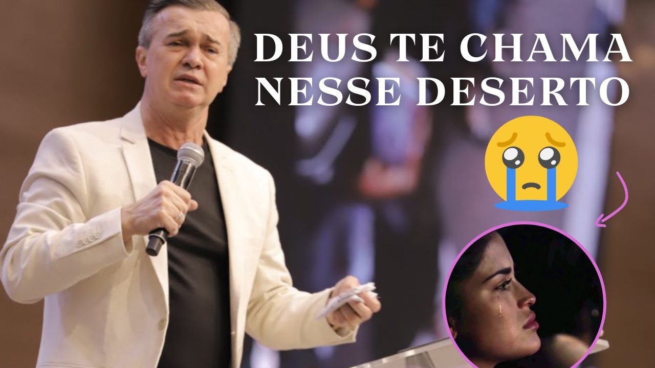 Ap Luiz Hermínio - Deus te chama no deserto| tente não chorar!