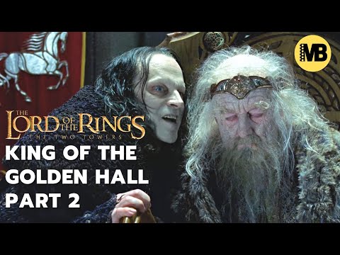 LOTR: The Two Towers - King of the Golden Hall (Extended Scene) - PART 2 of 3