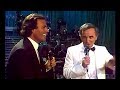 Julio Iglesias & Charles Aznavour " Que C'est Triste Venise" FullHD