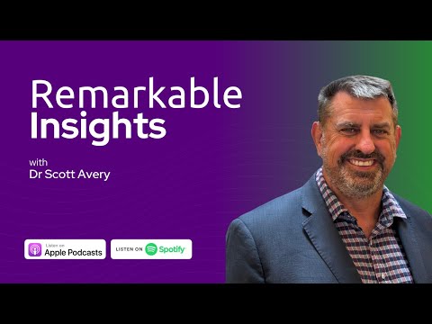 Remarkable Insights Season 3 Episode 9 - Dr Scott Avery