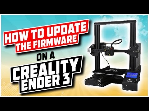 How to Update the Firmware on a Creality Ender 3