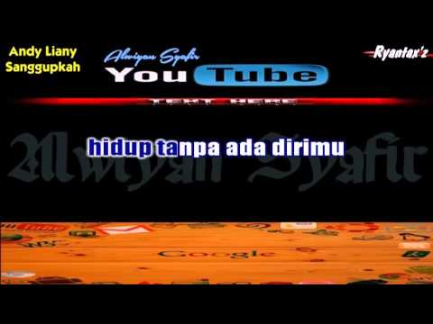 Karaoke Andy Liany - Sanggupkah
