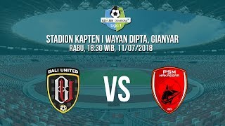 Live Streaming Indosiar dan Vidio.com Bali United Vs PSM Makassar Pukul 18.30 WIB